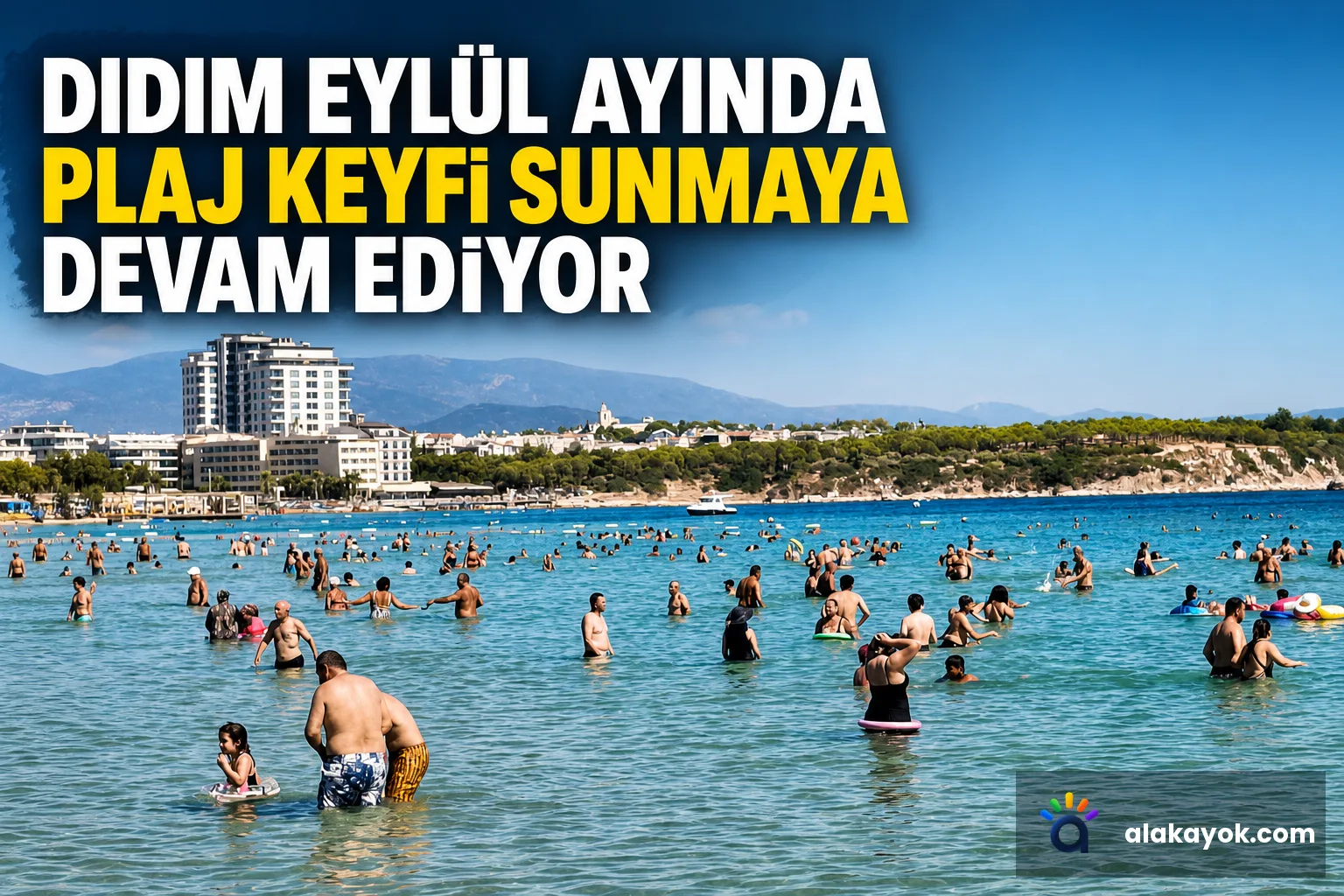 Didim Eylül Ayında Plaj Keyfi Sunmaya Devam Ediyor