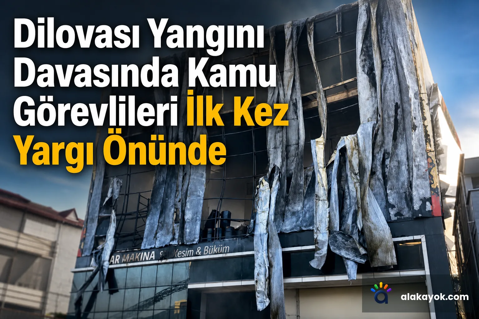 Dilovası Yangını Davasında Kamu Görevlileri İlk Kez Yargı Önünde
