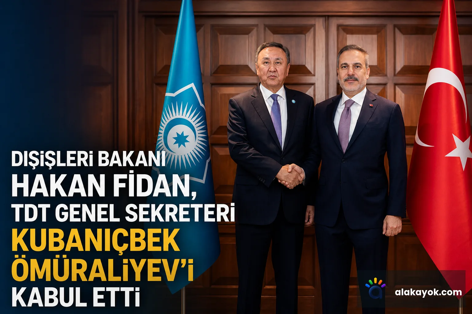 Dışişleri Bakanı Hakan Fidan, TDT Genel Sekreteri Kubanıçbek Ömüraliyev'i Kabul Etti