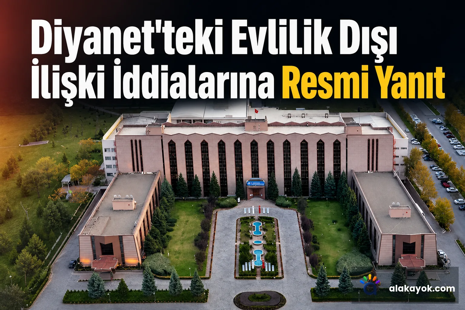 Diyanet'teki Evlilik Dışı İlişki İddialarına Resmi Yanıt