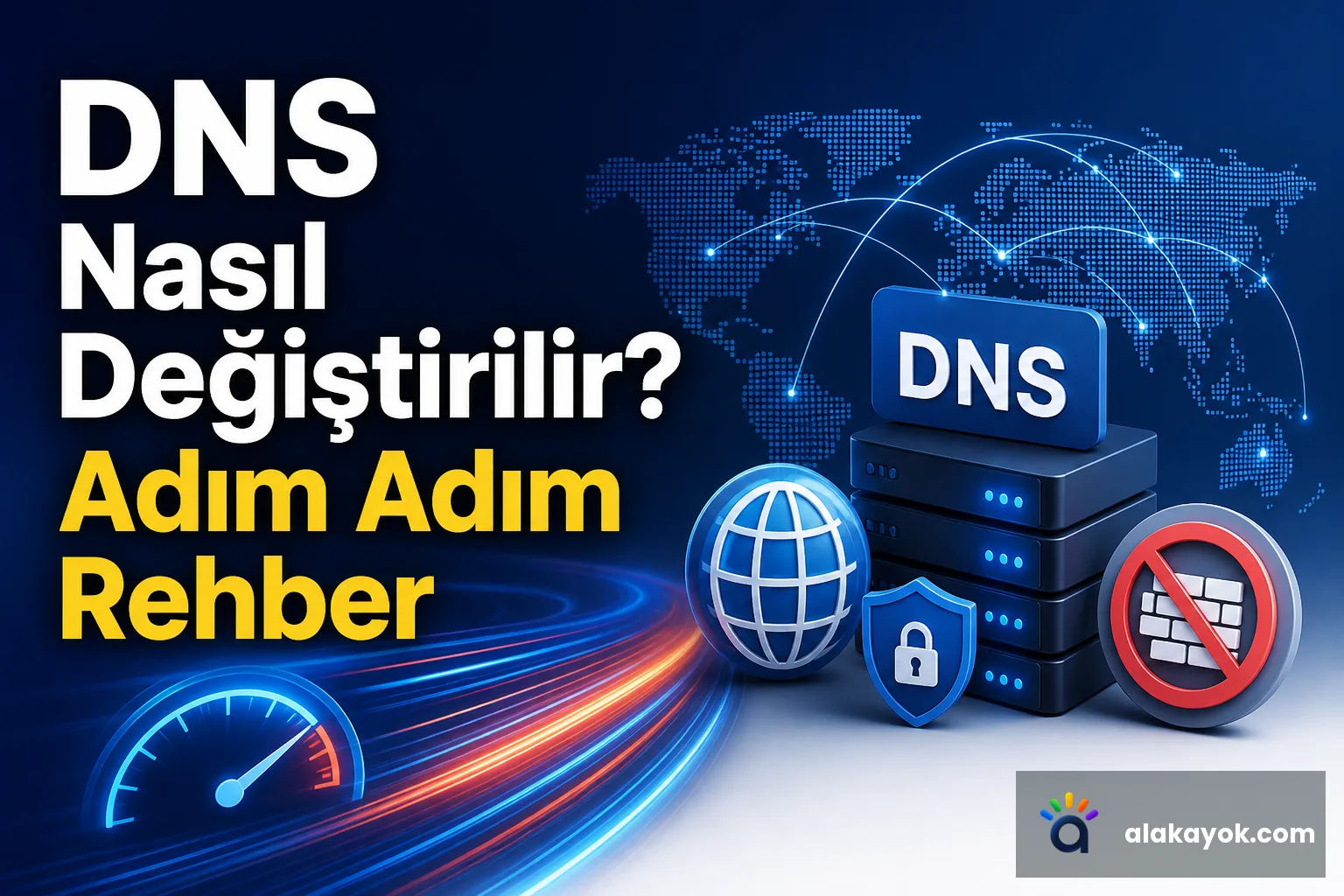 DNS Nasıl Değiştirilir? Adım Adım Rehber