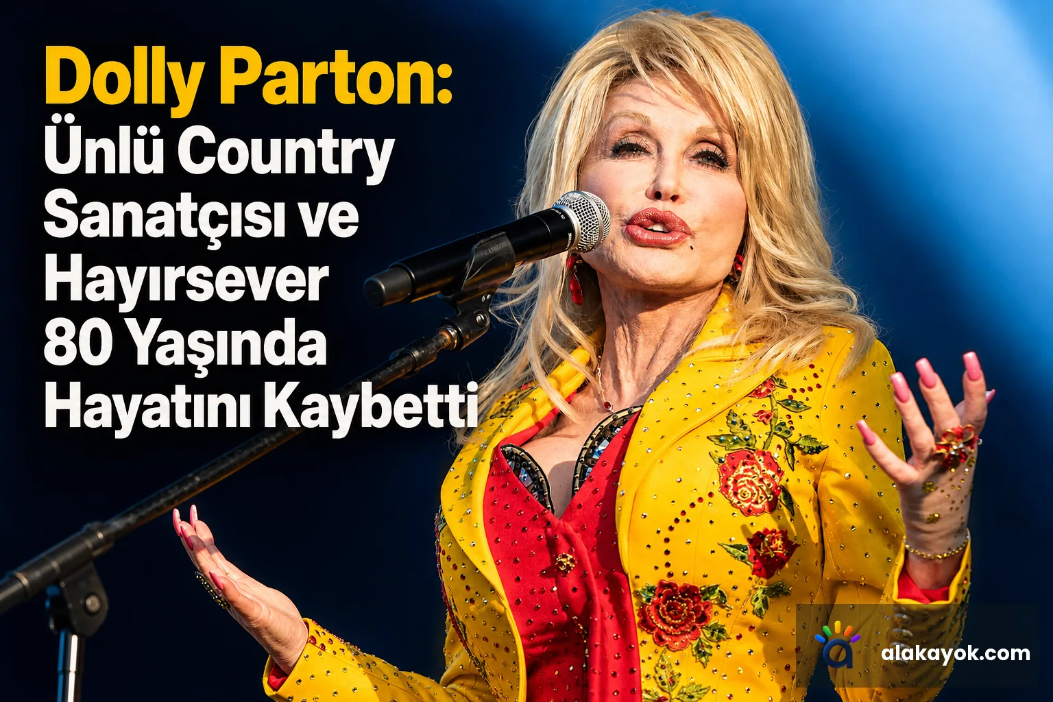 Dolly Parton: Ünlü Country Sanatçısı ve Hayırsever 80 Yaşında Hayatını Kaybetti