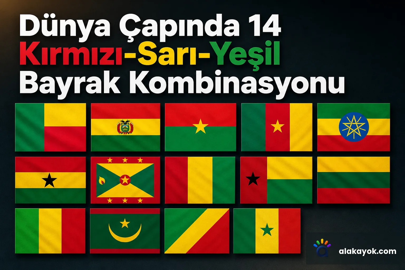 Dünya Çapında 14 Kırmızı-Sarı-Yeşil Bayrak Kombinasyonu