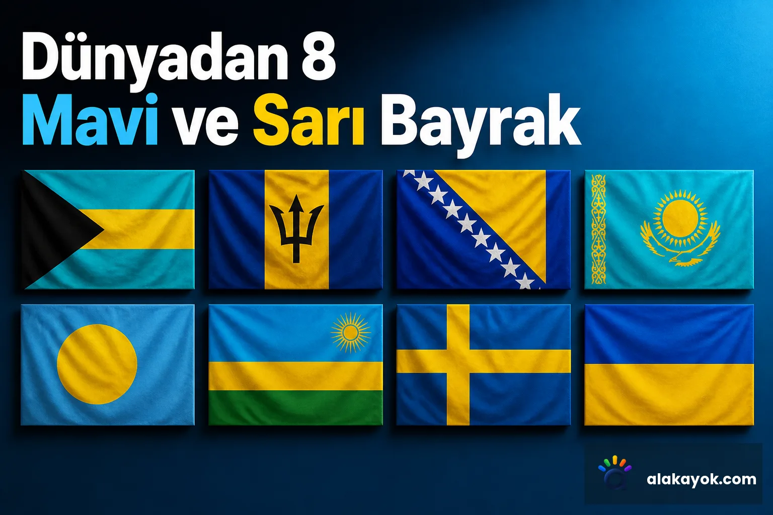 Dünyadan 8 Mavi ve Sarı Bayrak