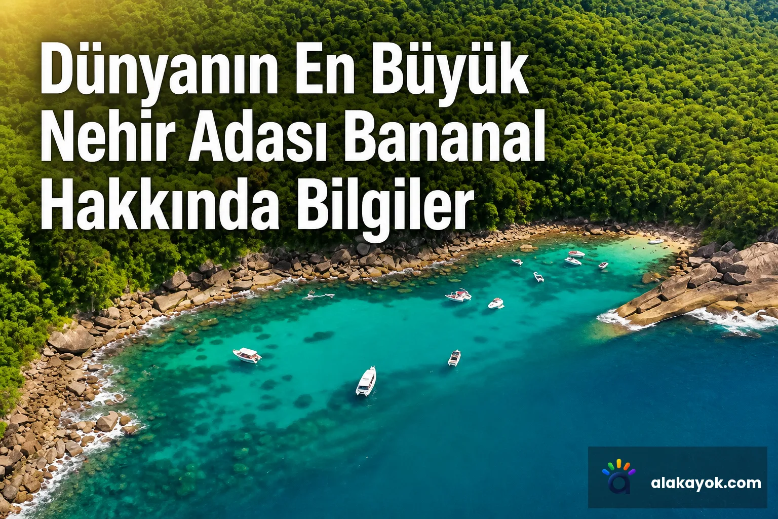 Dünyanın En Büyük Nehir Adası Bananal Hakkında Bilgiler