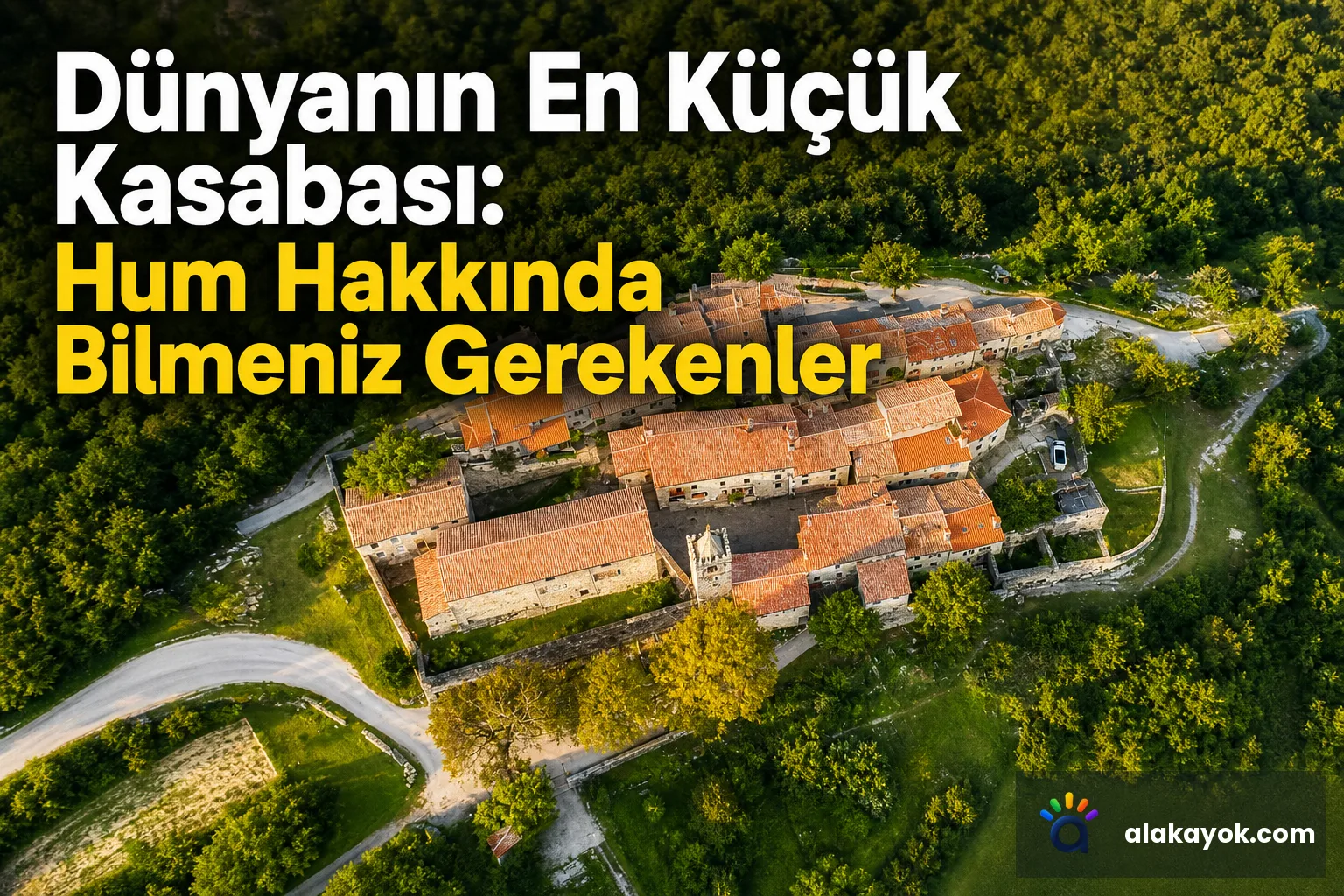 Dünyanın En Küçük Kasabası: Hum Hakkında Bilmeniz Gerekenler