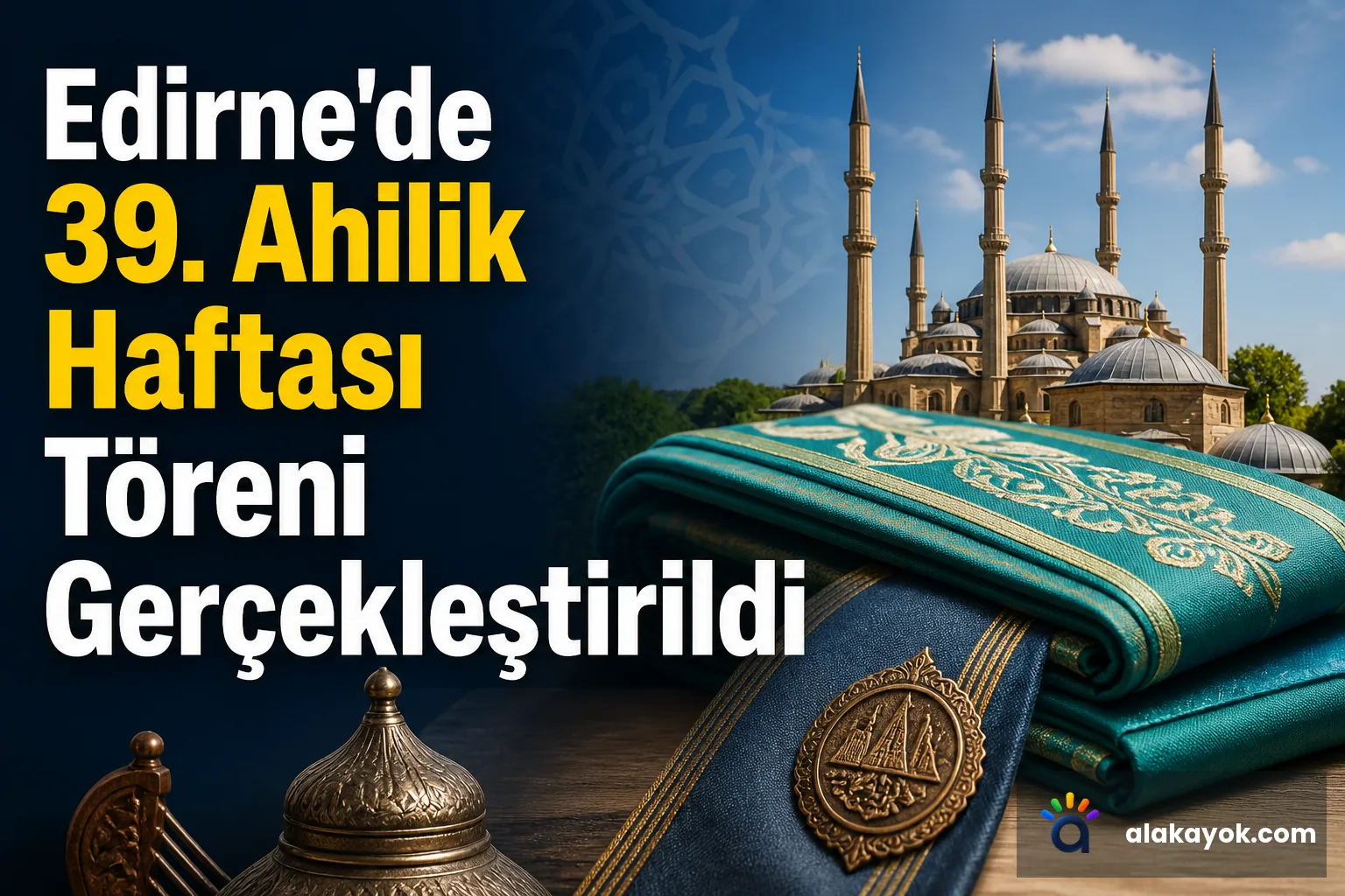 Edirne'de 39. Ahilik Haftası Töreni Gerçekleştirildi