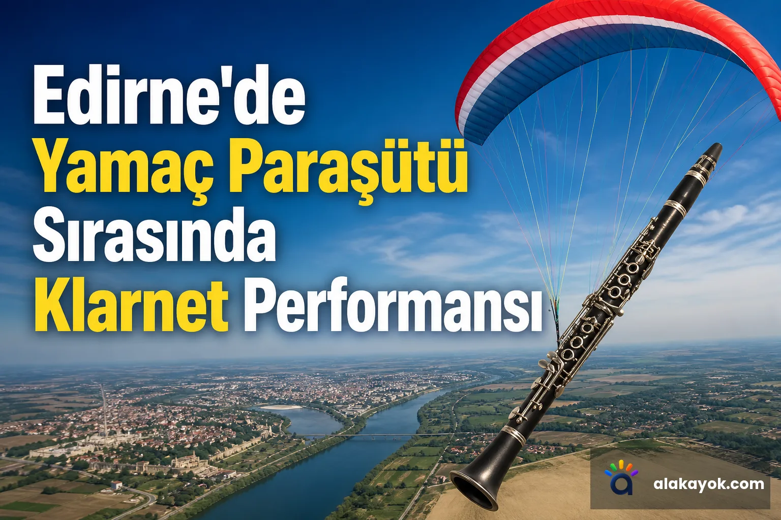 Edirne'de Yamaç Paraşütü Sırasında Klarnet Performansı