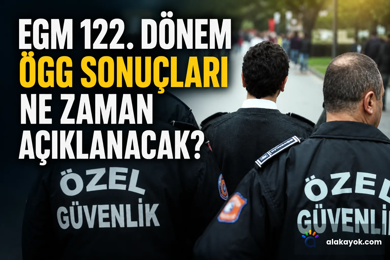 EGM 122. Dönem ÖGG Sonuçları Ne Zaman Açıklanacak?