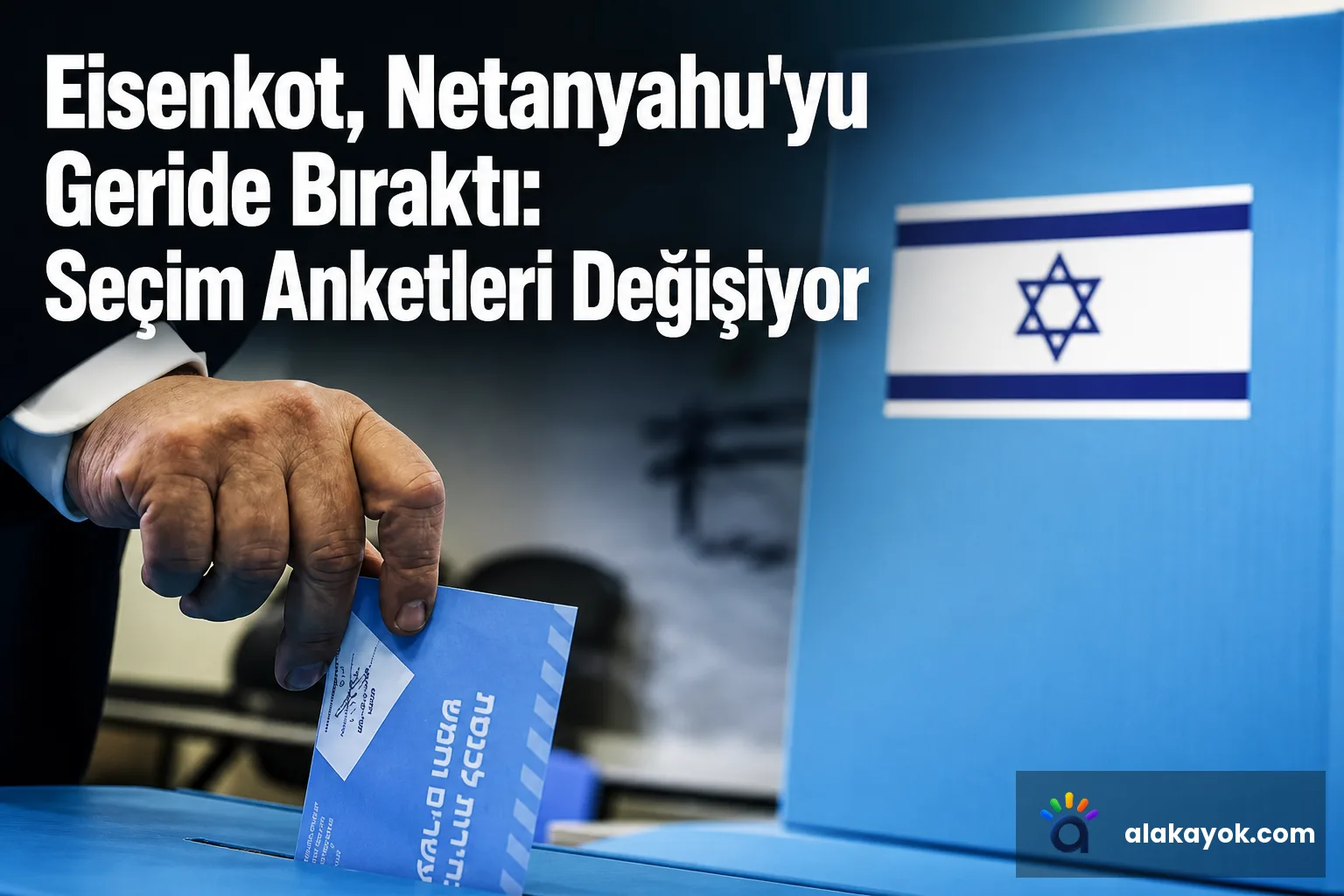 Eisenkot, Netanyahu'yu Geride Bıraktı: Seçim Anketleri Değişiyor
