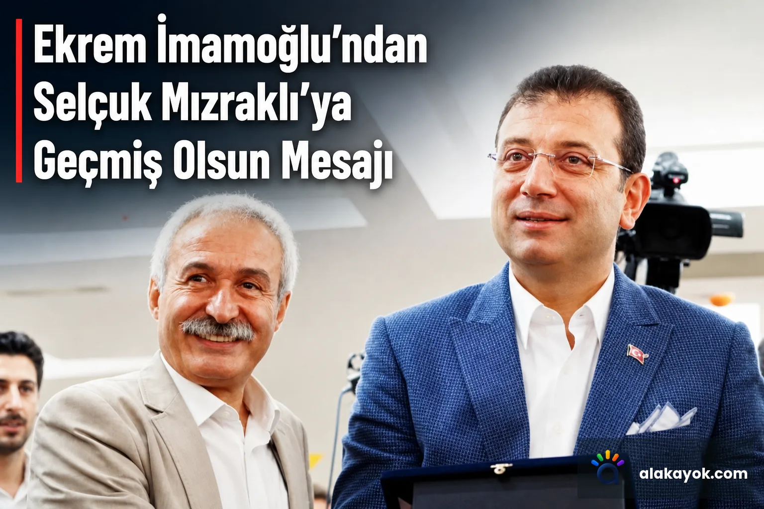 Ekrem İmamoğlu'ndan Selçuk Mızraklı'ya Geçmiş Olsun Mesajı
