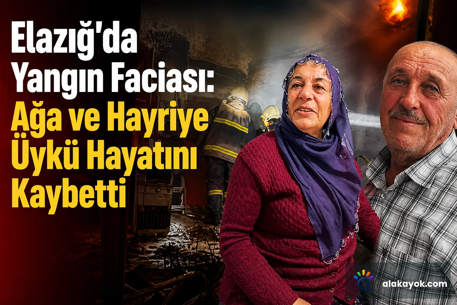 Elazığ'da Yangın Faciası: Ağa ve Hayriye Üykü Hayatını Kaybetti