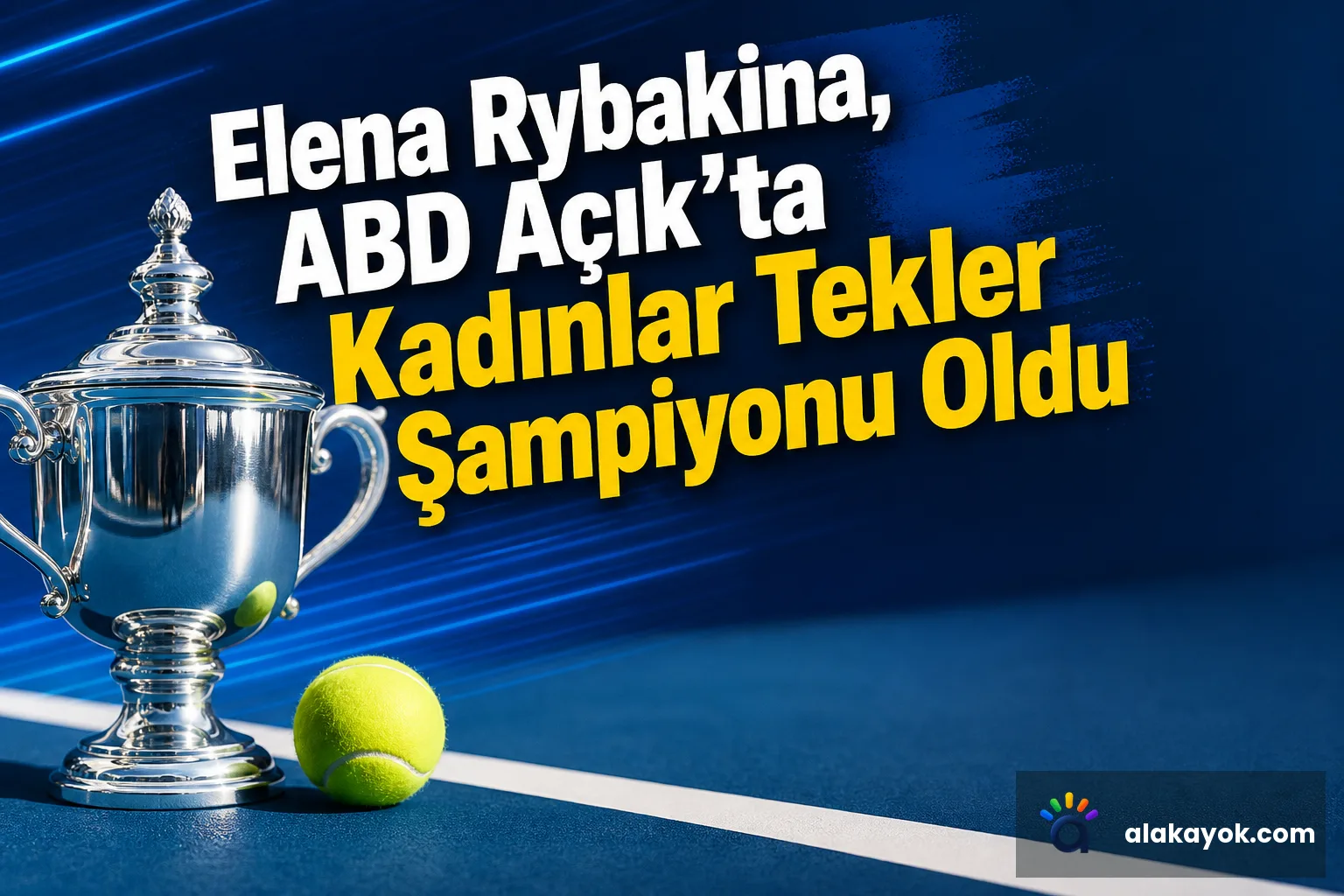 Elena Rybakina, ABD Açık'ta Kadınlar Tekler Şampiyonu Oldu