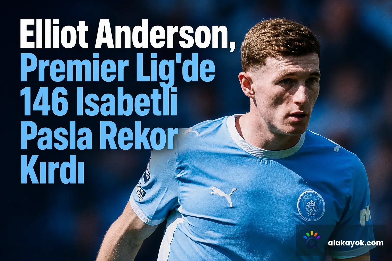 Elliot Anderson, Premier Lig'de 146 Isabetli Pasla Rekor Kırdı