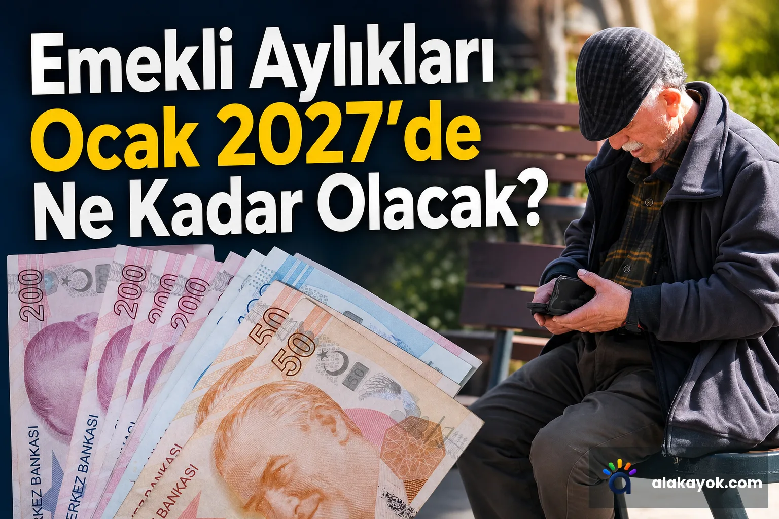 Emekli Aylıkları Ocak 2027'de Ne Kadar Olacak?