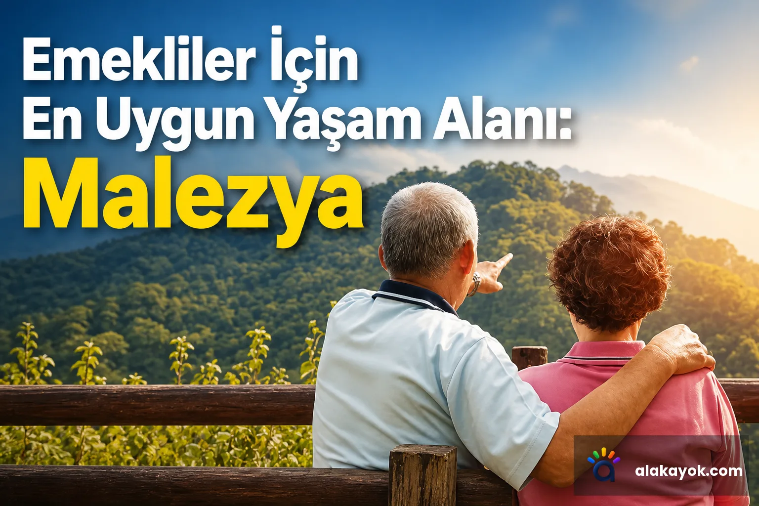 Emekliler İçin En Uygun Yaşam Alanı: Malezya