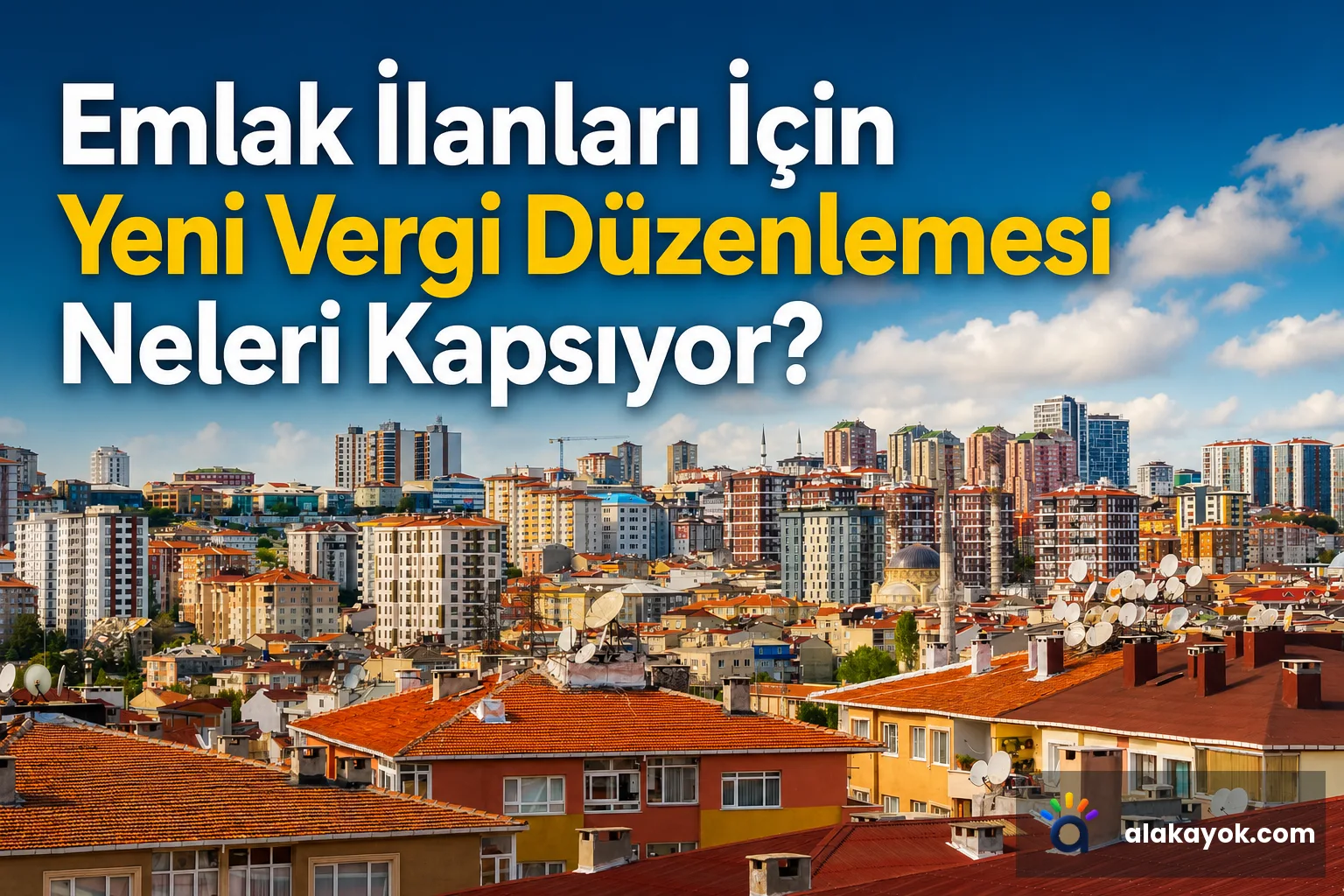 Emlak İlanları İçin Yeni Vergi Düzenlemesi Neleri Kapsıyor?