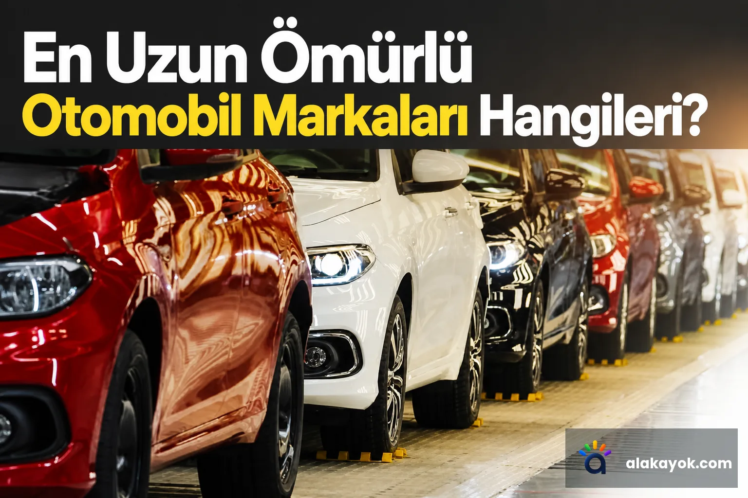 En Uzun Ömürlü Otomobil Markaları Hangileri?