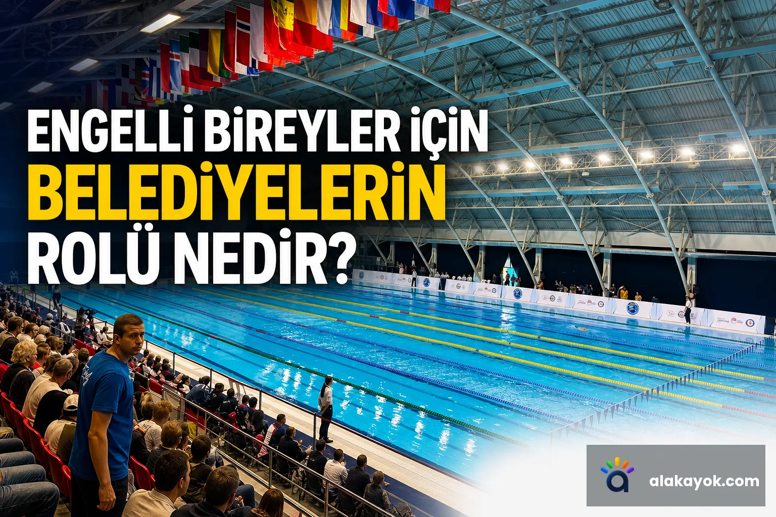 Engelli Bireyler İçin Belediyelerin Rolü Nedir?