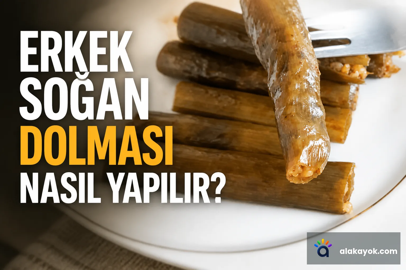 Erkek Soğan Dolması Nasıl Yapılır?
