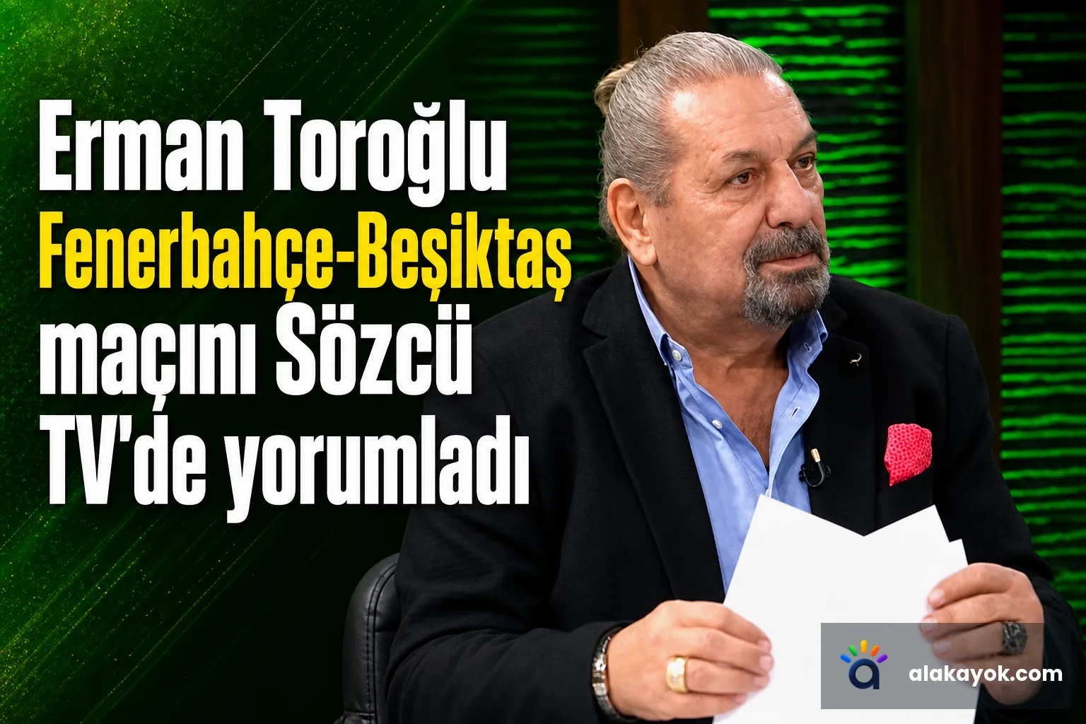 Erman Toroğlu Fenerbahçe-Beşiktaş maçını Sözcü TV'de yorumladı