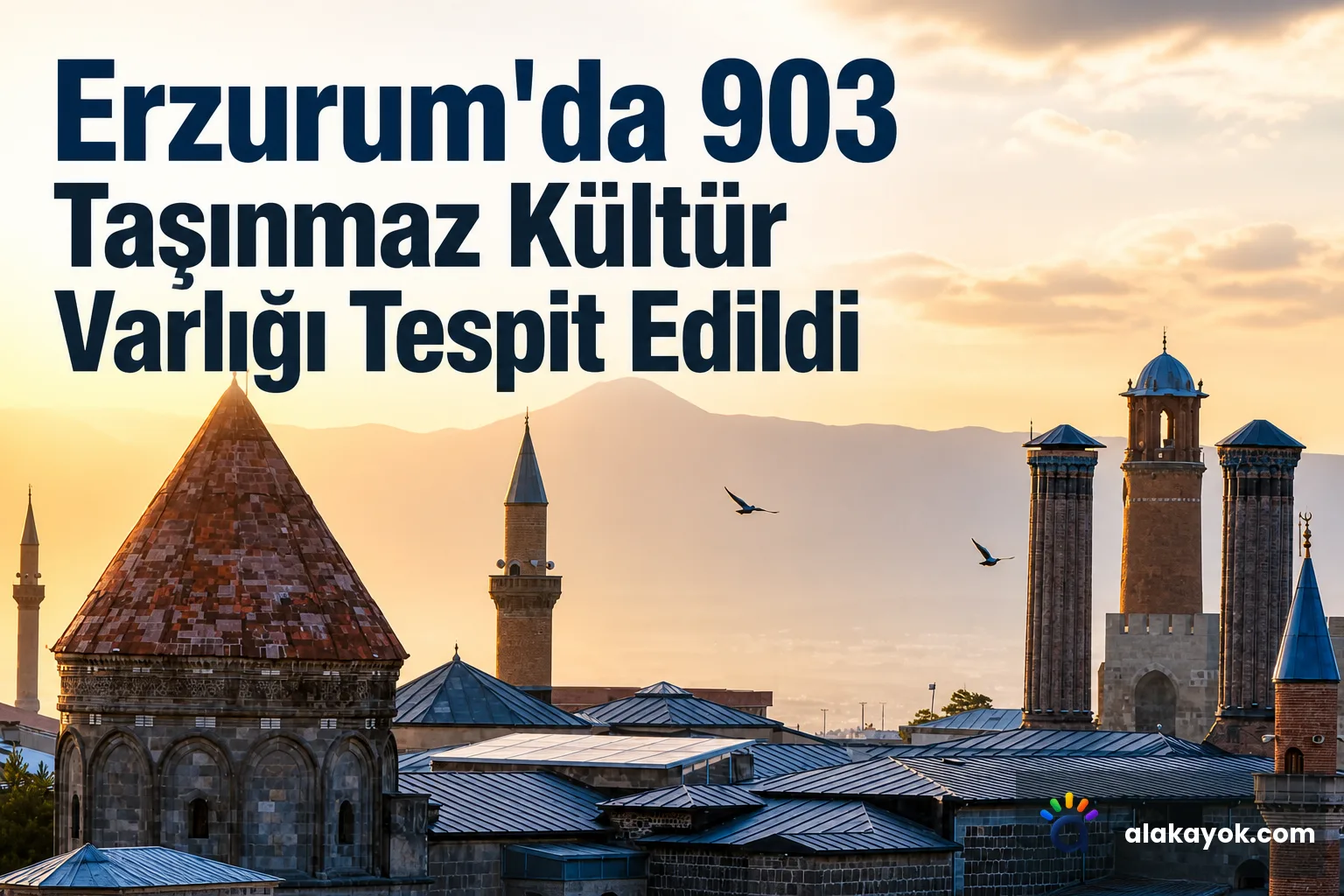 Erzurum'da 903 Taşınmaz Kültür Varlığı Tespit Edildi