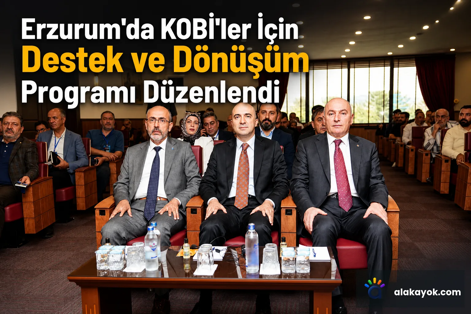 Erzurum'da KOBİ'ler İçin Destek ve Dönüşüm Programı Düzenlendi