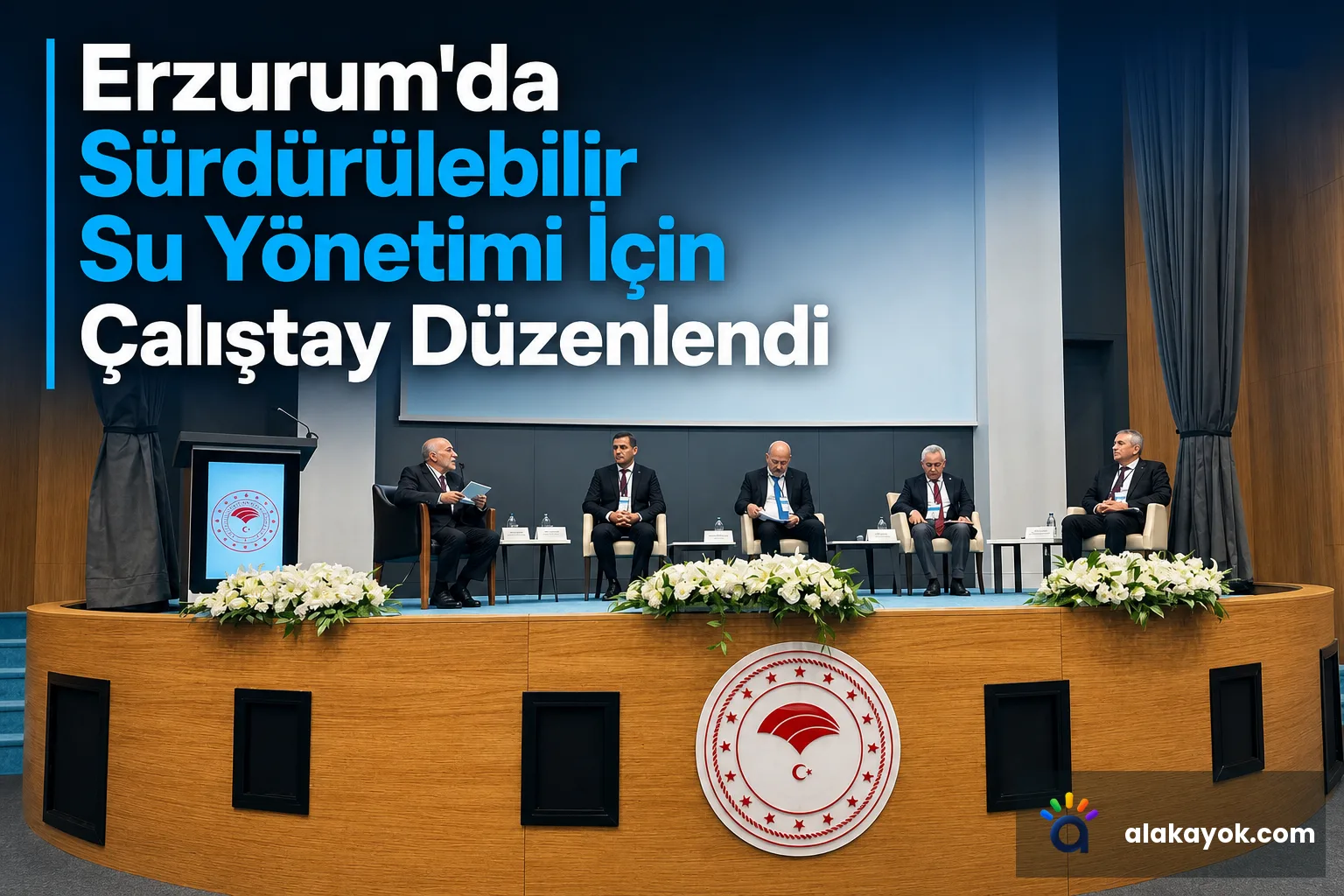 Erzurum'da Sürdürülebilir Su Yönetimi İçin Çalıştay Düzenlendi