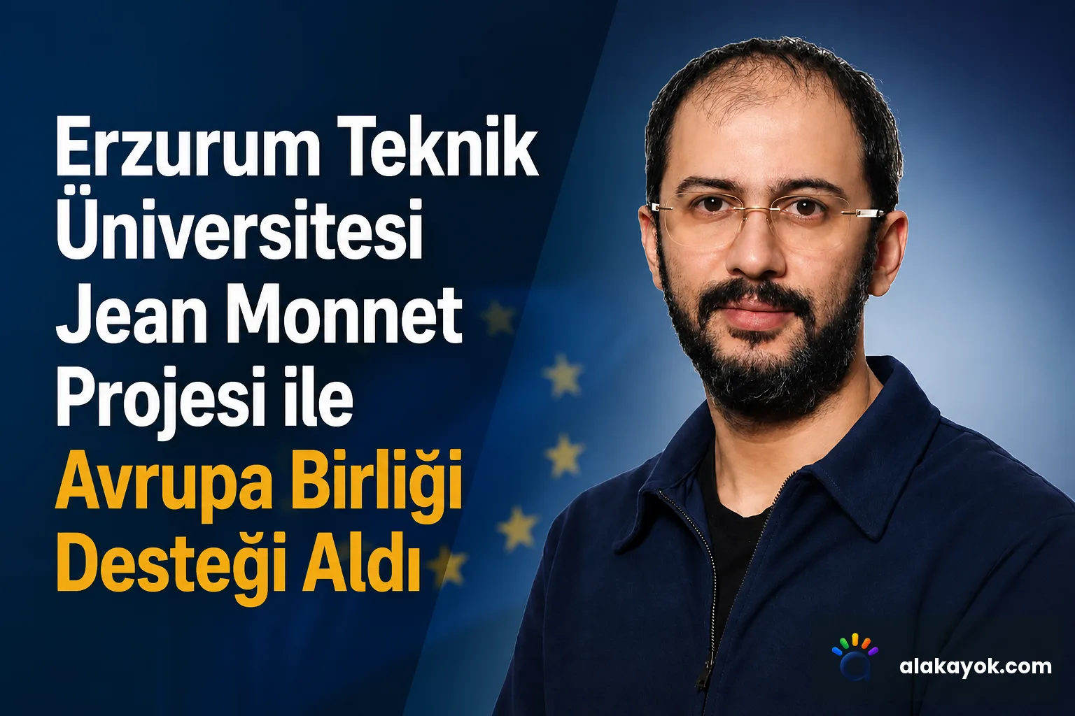 Erzurum Teknik Üniversitesi Jean Monnet Projesi ile Avrupa Birliği Desteği Aldı