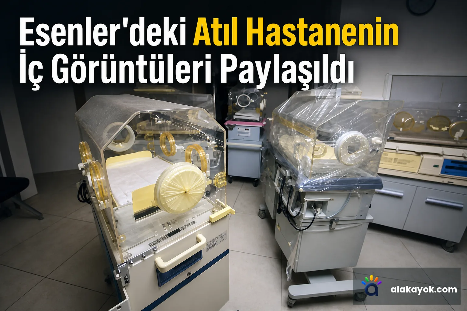 Esenler'deki Atıl Hastanenin İç Görüntüleri Paylaşıldı