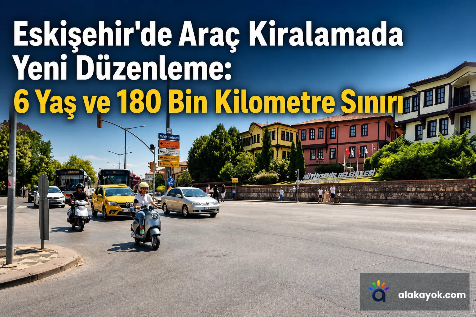 Eskişehir'de Araç Kiralamada Yeni Düzenleme: 6 Yaş ve 180 Bin Kilometre Sınırı
