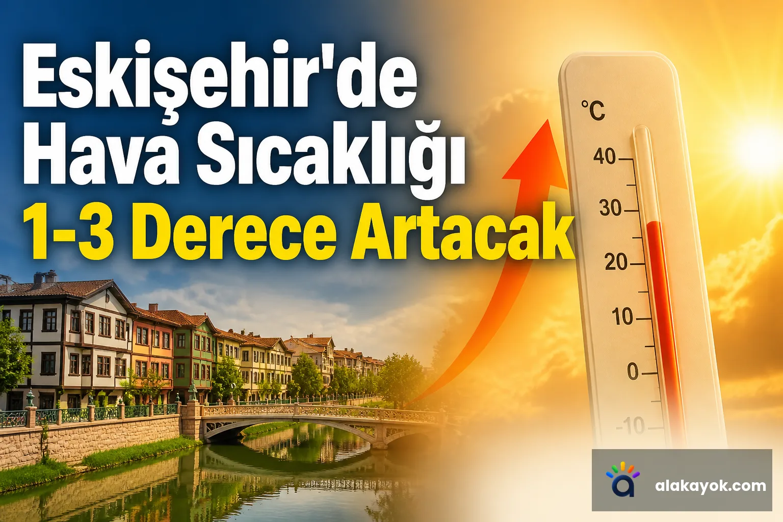 Eskişehir'de Hava Sıcaklığı 1-3 Derece Artacak