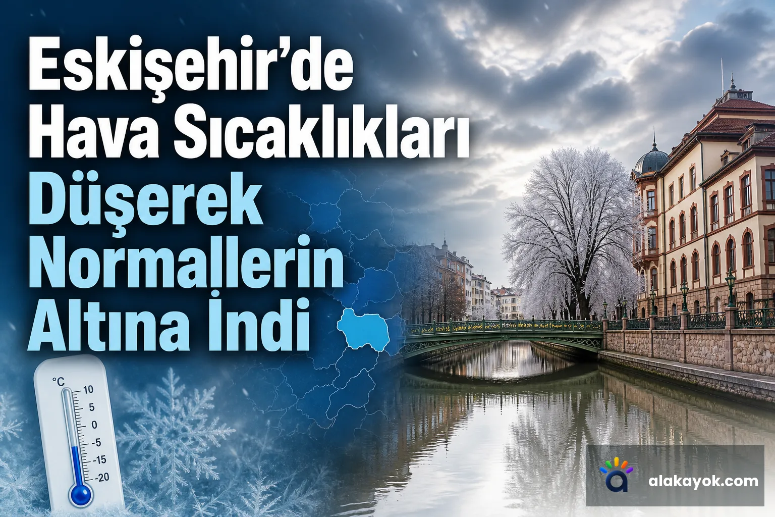 Eskişehir'de Hava Sıcaklıkları Düşerek Normallerin Altına İndi