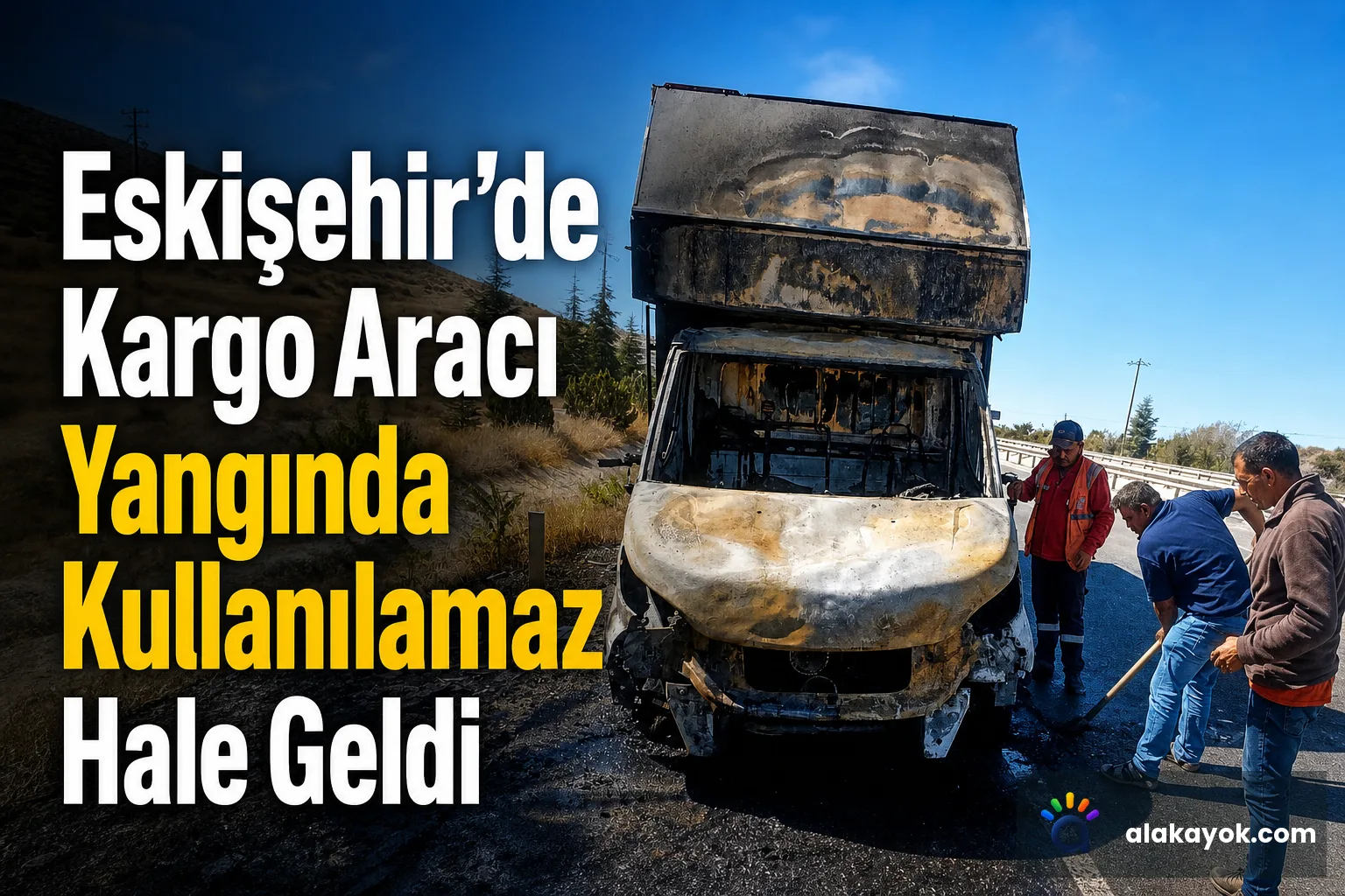 Eskişehir'de Kargo Aracı Yangında Kullanılamaz Hale Geldi