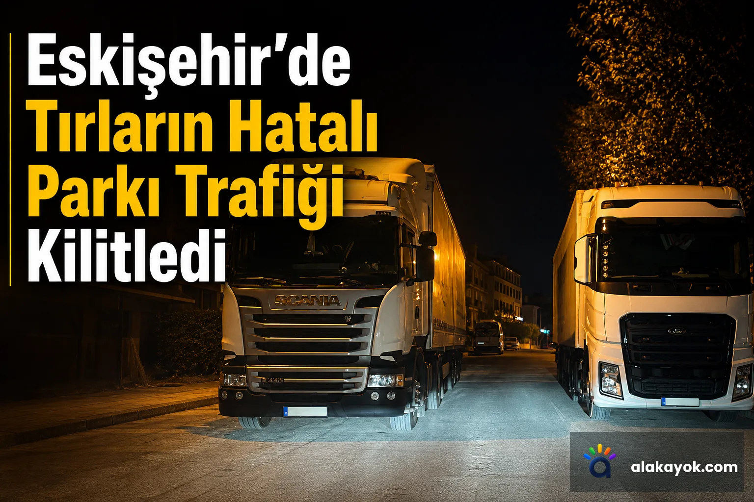 Eskişehir'de Tırların Hatalı Parkı Trafiği Kilitledi