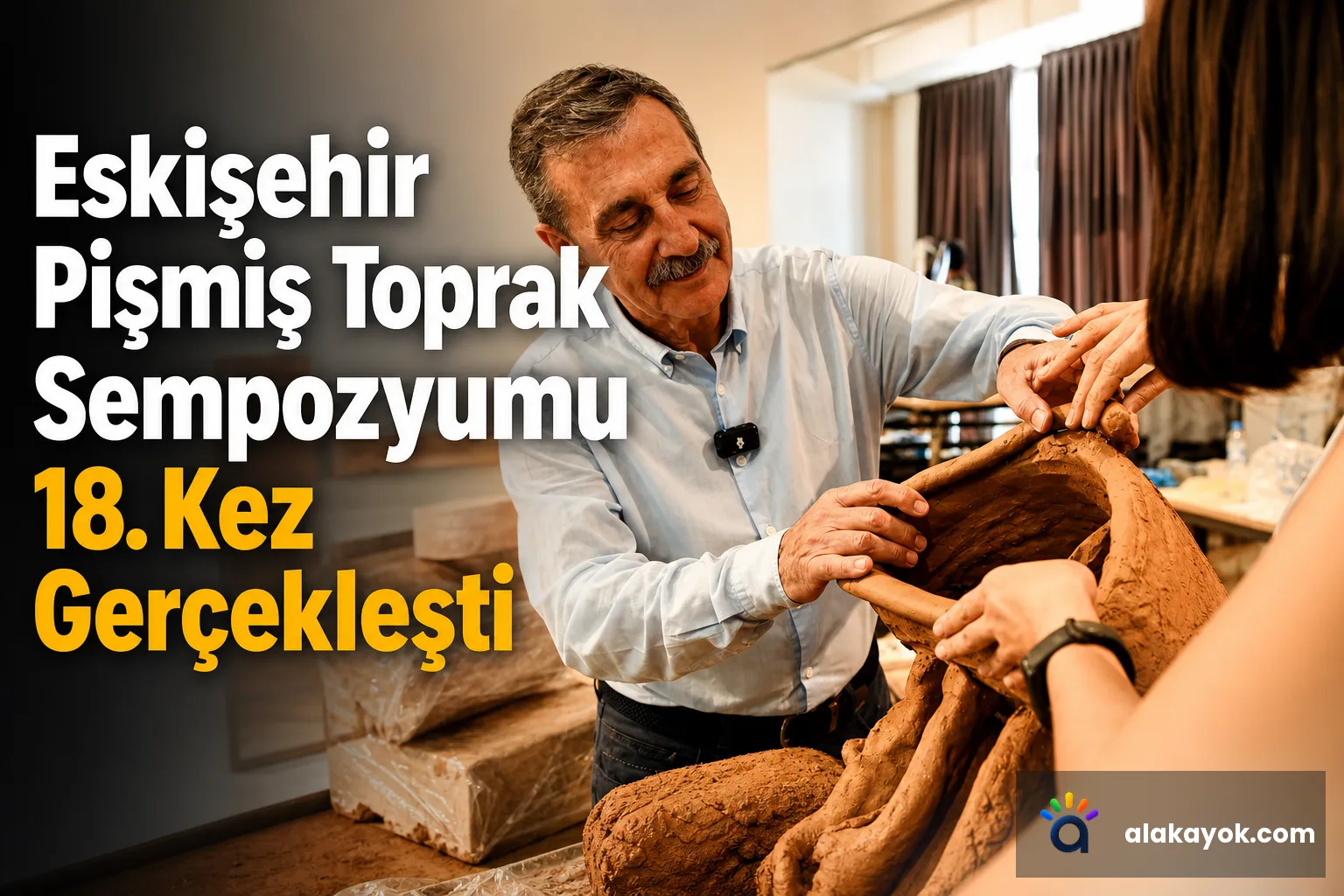 Eskişehir Pişmiş Toprak Sempozyumu 18. Kez Gerçekleşti