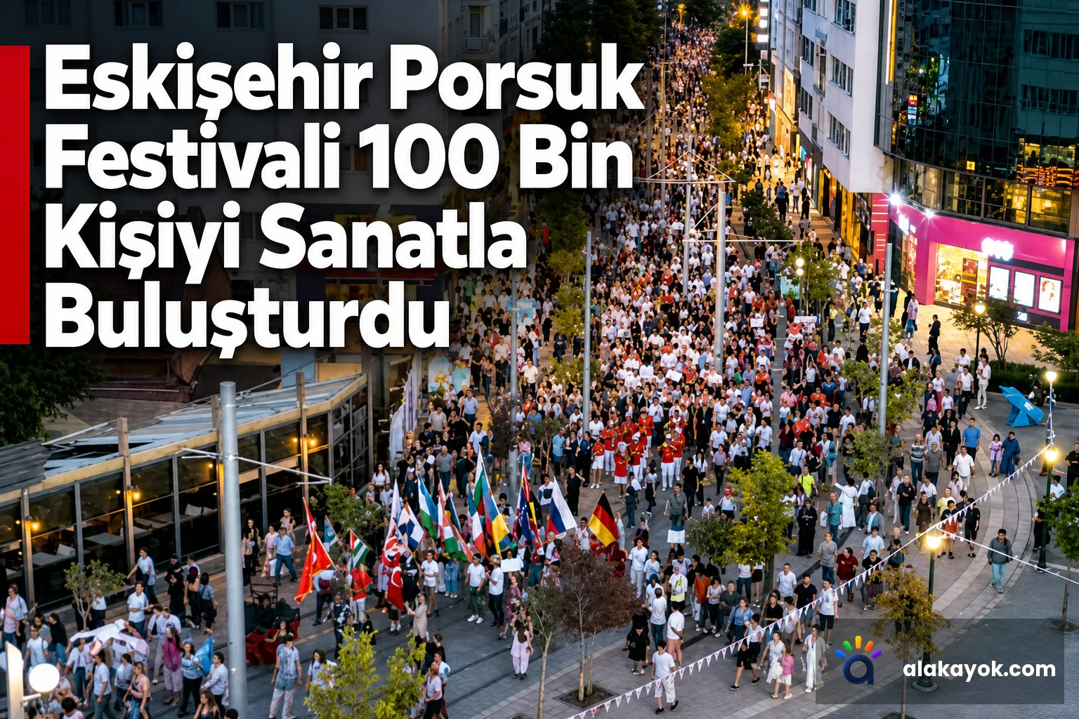 Eskişehir Porsuk Festivali 100 Bin Kişiyi Sanatla Buluşturdu