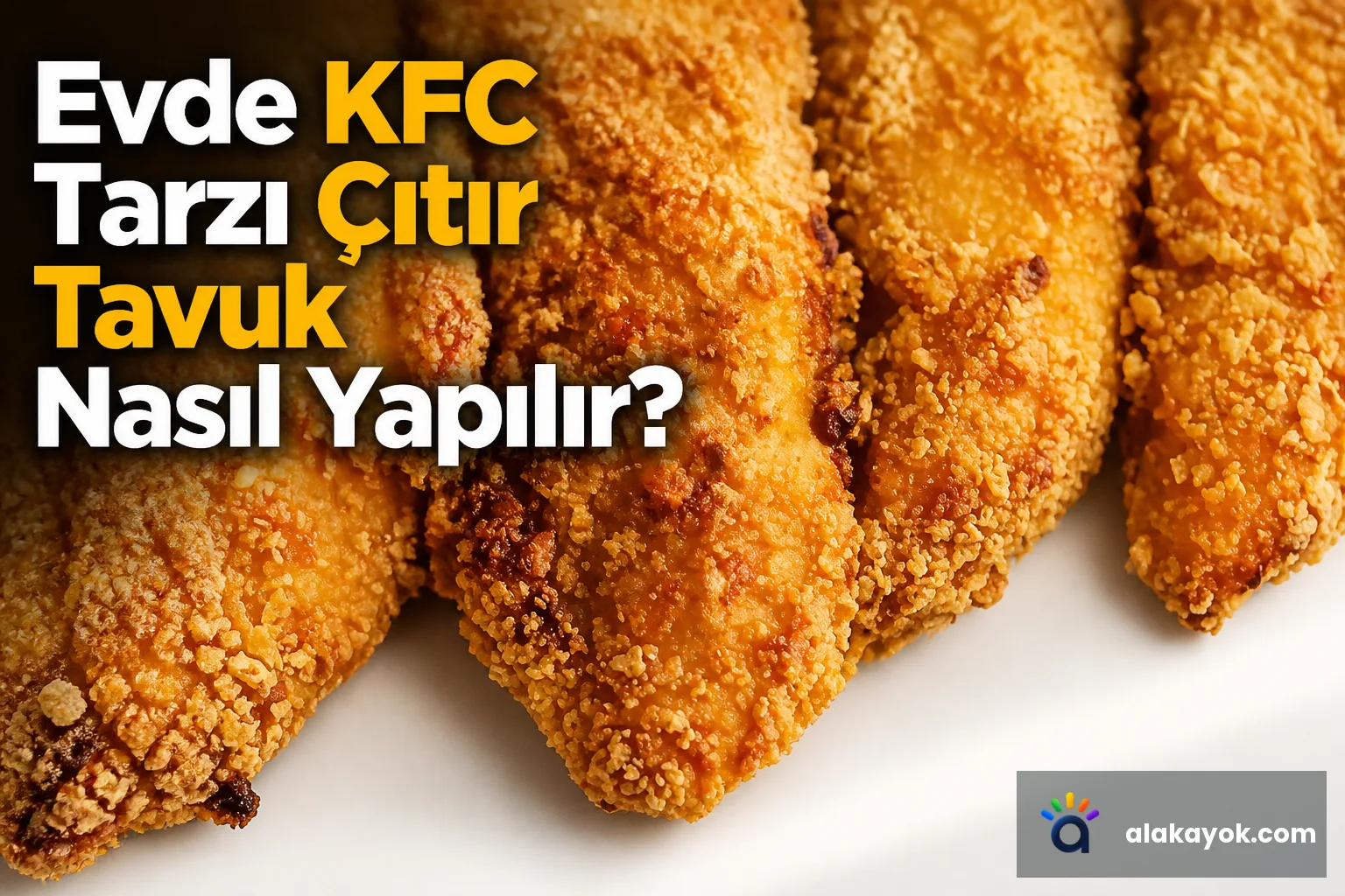 Evde KFC Tarzı Çıtır Tavuk Nasıl Yapılır?