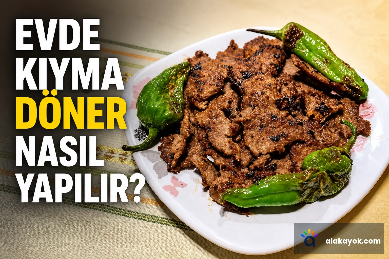 Evde Kıyma Döner Nasıl Yapılır?