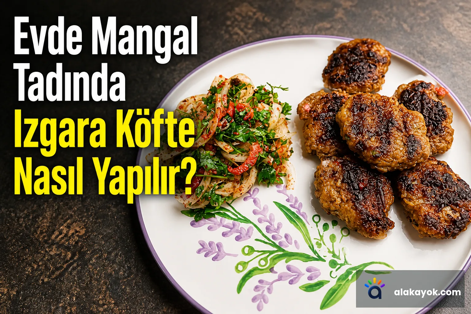 Evde Mangal Tadında Izgara Köfte Nasıl Yapılır?