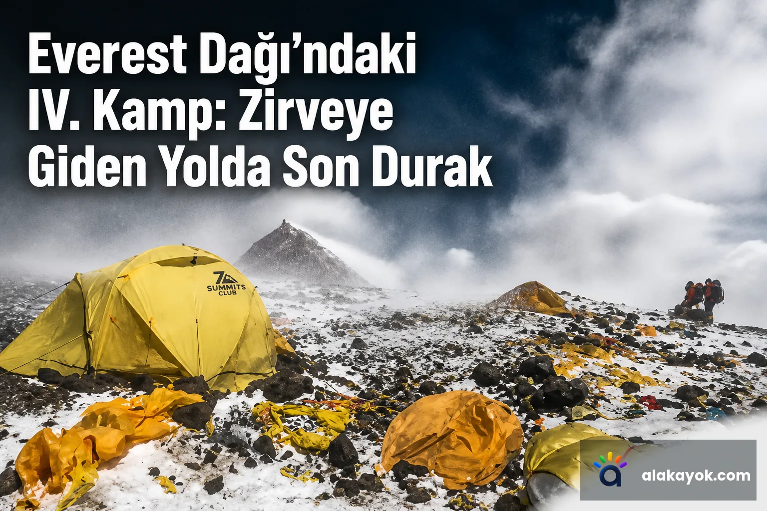 Everest Dağı'ndaki IV. Kamp: Zirveye Giden Yolda Son Durak