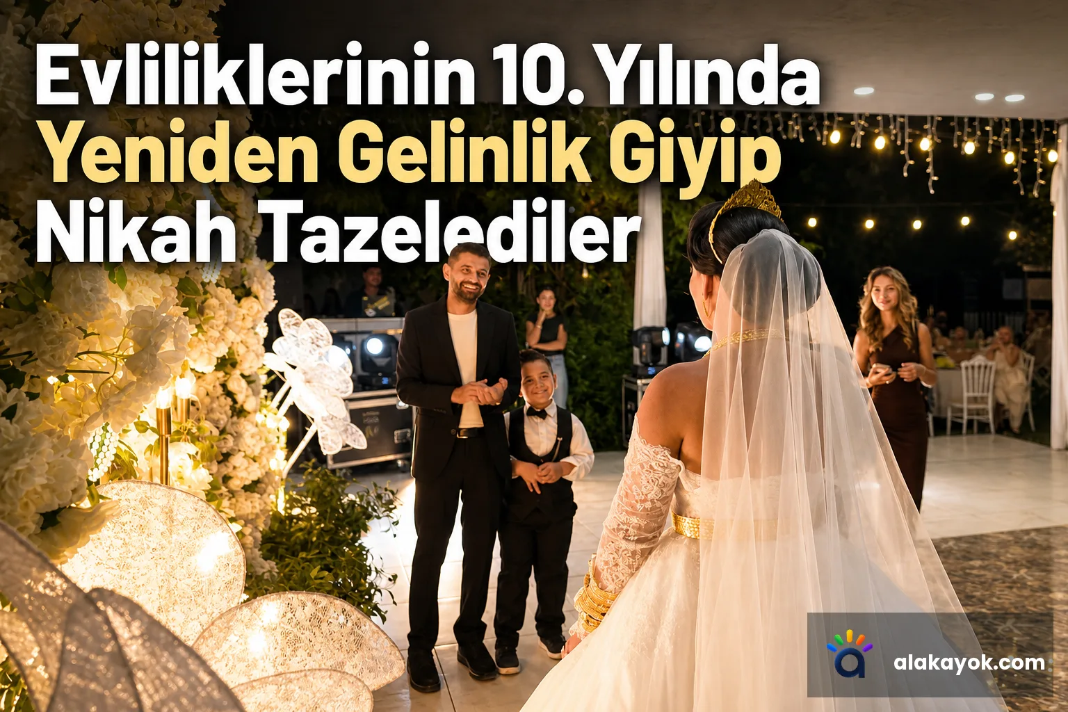 Evliliklerinin 10. Yılında Yeniden Gelinlik Giyip Nikah Tazelediler
