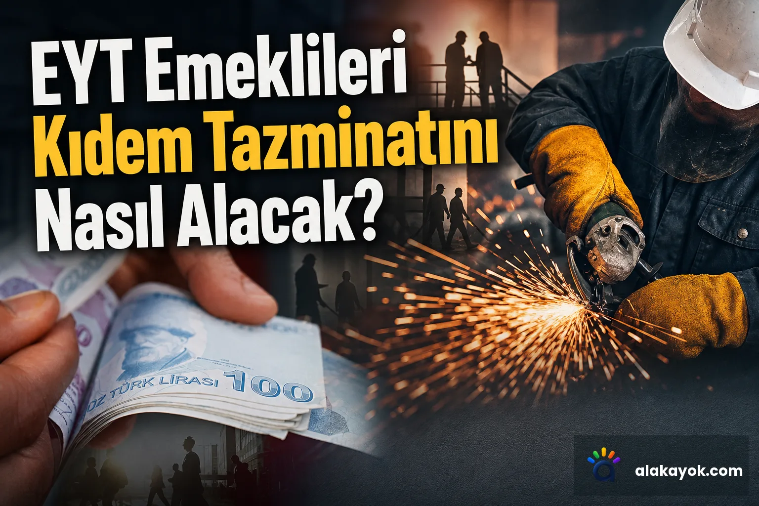 EYT Emeklileri Kıdem Tazminatını Nasıl Alacak?