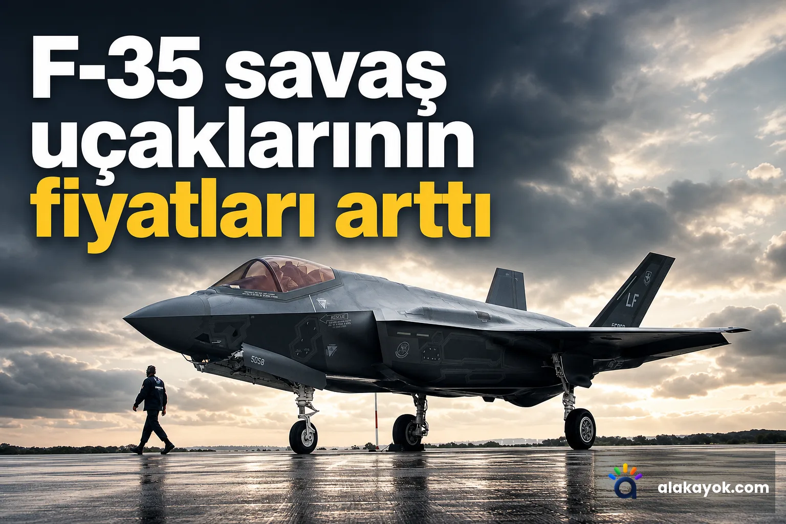 F-35 savaş uçaklarının fiyatları arttı