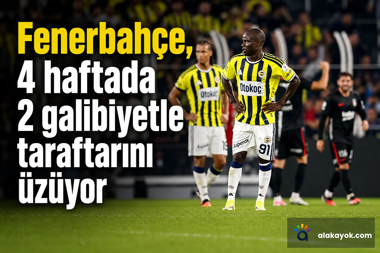 Fenerbahçe, 4 haftada 2 galibiyetle taraftarını üzüyor