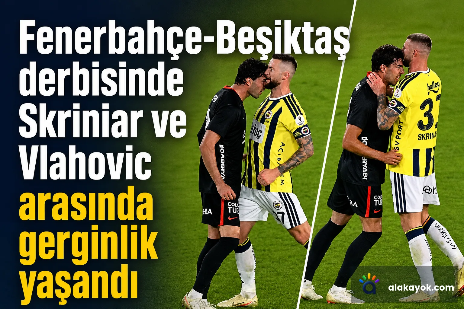 Fenerbahçe-Beşiktaş derbisinde Skriniar ve Vlahovic arasında gerginlik yaşandı