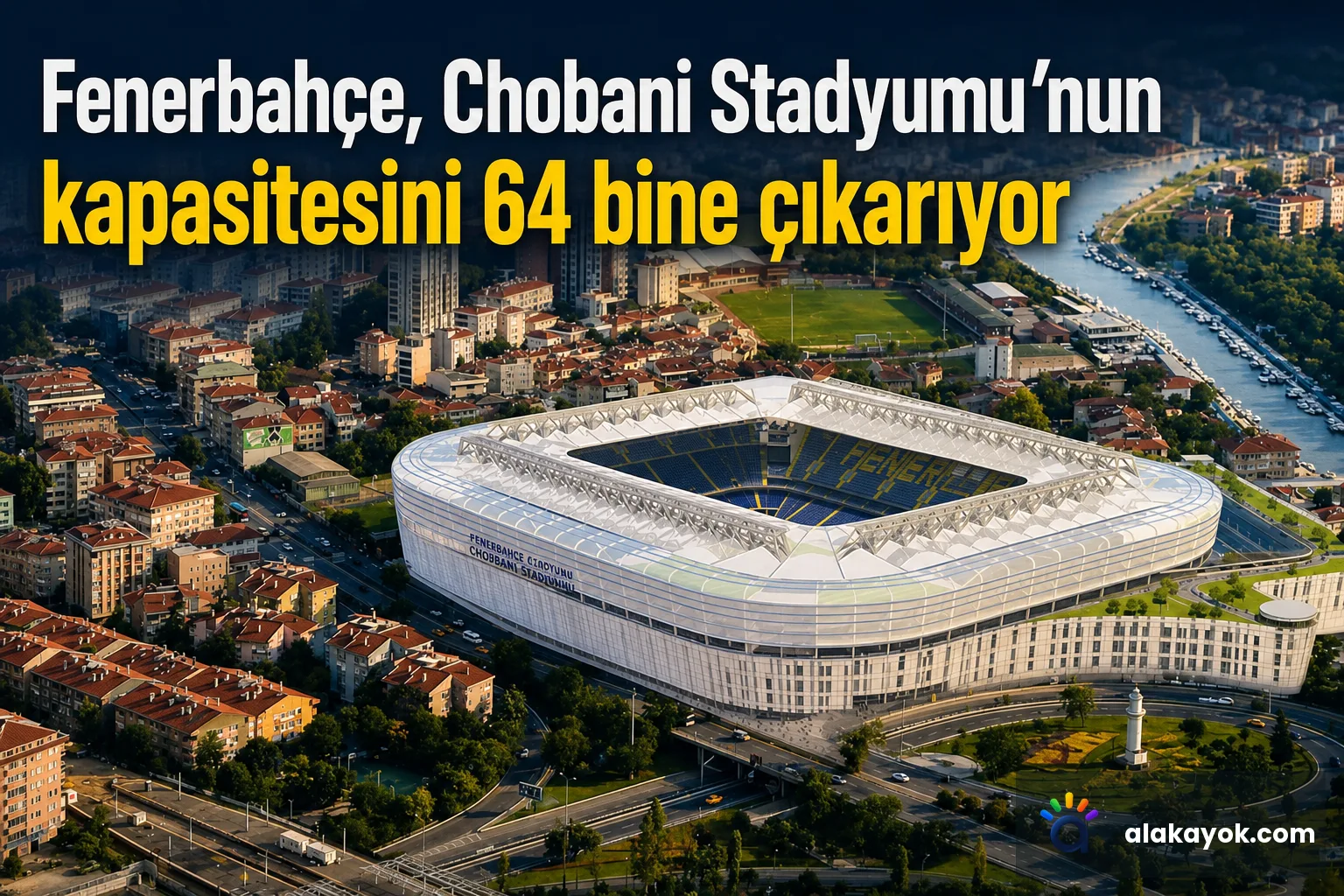 Fenerbahçe, Chobani Stadyumu'nun kapasitesini 64 bine çıkarıyor