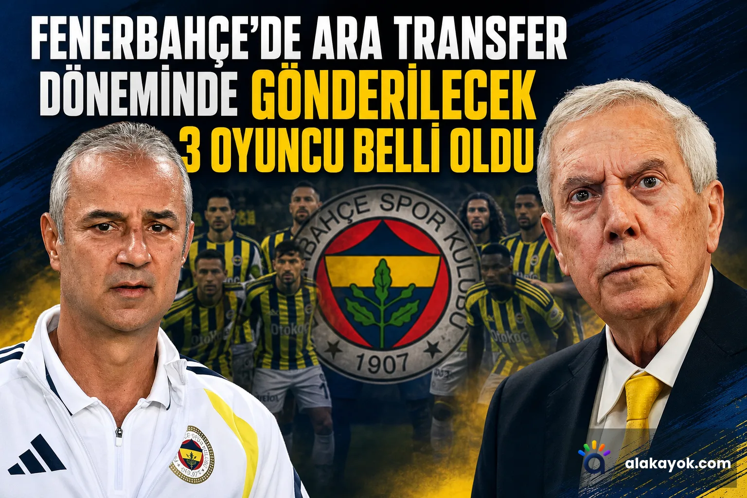 Fenerbahçe'de Ara Transfer Döneminde Gönderilecek 3 Oyuncu Belli Oldu