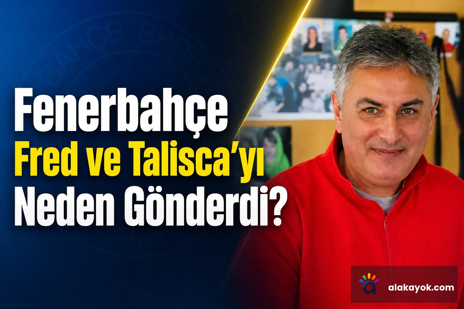 Fenerbahçe Fred ve Talisca'yı Neden Gönderdi?