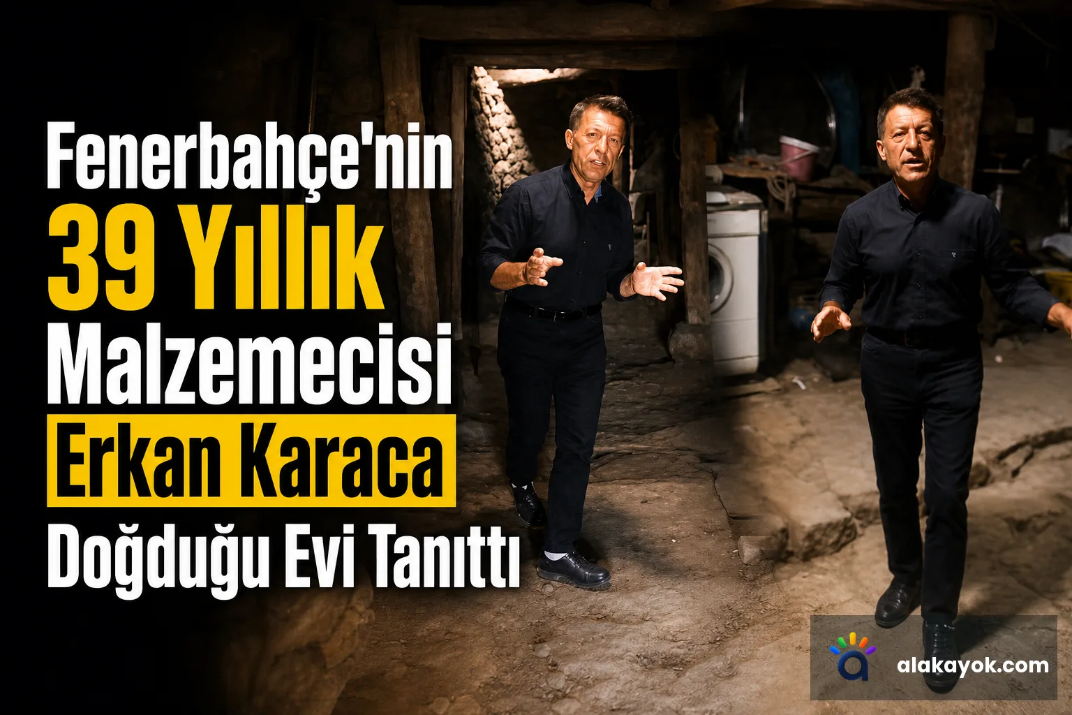 Fenerbahçe'nin 39 Yıllık Malzemecisi Erkan Karaca Doğduğu Evi Tanıttı